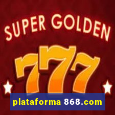 plataforma 868.com